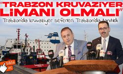 Trabzon'da Karadeniz Kruvaziyer Turizmine Stratejik Açılım toplantısı yapıldı