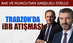 Trabzon'da İBB Atışması! AK Parti ve CHP'den Karşılıklı Açıklamalar