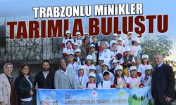 Trabzonlu Minikler Toprakla Buluştu! Bakanlıktan Örnek Deneyim