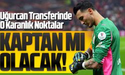 Uğurcan Çakır Transferinde Karanlık Noktalar: “Aylar Önce Konuşuyorduk” İtirafı Süreci Alevlendirdi