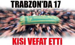 Trabzon’da Günün En Acı Haberi: Bugün 17 Kişinin Vefat Ettiği Resmi Liste Paylaşıldı