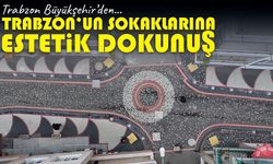 Trabzon’un sokaklarına estetik dokunuş: Tarih ve modernlik buluşuyor
