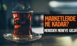 Kuru Çay Fiyatları Bugün Marketlerde Ne Kadar: En Uygun Fiyat Nerede