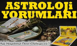 Bugün Burç Yorumları Aşk Hayatınızı Nasıl Etkileyecek?