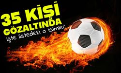 Bahis Soruşturmasında 35 Kişi Gözaltında: Listede Tanınmış Futbolcular ve Yöneticiler Var