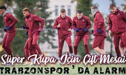 Trabzonspor’da Galatasaray Alarmı! Süper Kupa İçin Çift Mesai