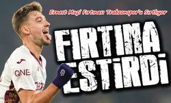 Ernest Muçi Fırtınası Trabzonspor’u Sırtlıyor