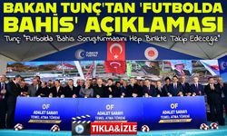Adalet Bakanı Tunç'tan 'Futbolda Bahis' Açıklaması: "Soruşturma Seyrini Hep Birlikte Takip Edeceğiz"