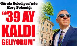 Ertuğrul Melikoğlu: “39 Ay Kaldı, Görele’yi Geri Almaya Geliyorum”