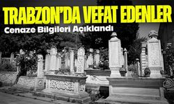 Trabzon'da 21 Kişi Hayatını Kaybetti: İşte Vefat Edenlerin Kimlikleri...