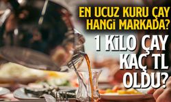 En Ucuz Kuru Çay Hangi Markada? 1 Kilo Çay Kaç TL Oldu?