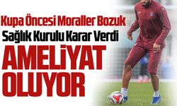 Trabzonspor Sağlık Kurulu Oyuncunun Sol kaval kemiğindeki sorun nedeniyle cerrahi müdahale kararı aldı