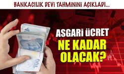 2026 Asgari Ücret Ne Kadar Olacak? Bankacılık Devi Tahmin Açıkladı...