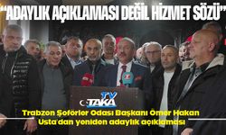 Trabzon Şoförler Odası Başkanı Ömer Hakan Usta’dan yeniden adaylık açıklaması