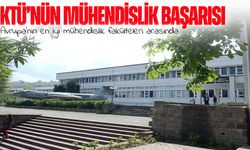 KTÜ Mühendislik Fakültesi, Avrupa’nın en iyi mühendislik fakülteleri arasında yer aldı