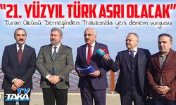 Turan Ülküsü Derneği’nden Trabzon’da yeni dönem vurgusu; Kuru: “21. yüzyıl Türk asrı olacak”