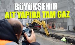 Büyükşehir Alt Yapıda Tam Gaz! Kapsamlı Çalışma Sürüyor