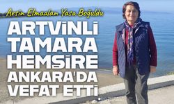 Artvinli Tamara Hemşire Ankara’da Vefat Etti, Arsin Elmaalan Yasa Boğuldu