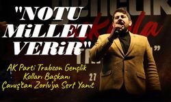 AK Parti Trabzon Gençlik Kolları Başkanı Mahmut Çavuş’tan Cüneyit Zorlu’ya Sert Yanıt: "Notu Millet Verir"