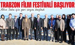 Trabzon Film Festivali başlıyor: 38 film Altın Taka için yarışacak