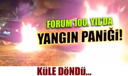 Forum 100. Yıl'da Yangın Paniği! Küle Döndü...