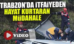 Trabzon'da İtfaiyeden Hayat Kurtaran Müdahale