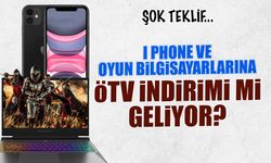 I Phone ve Oyun Bilgisayarlarına ÖTV İndirimi mi Geliyor? Heyecanlandıran Teklif...
