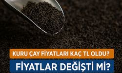 Marketlerde Kuru Çay Fiyatları Kaç TL Oldu: Dikkat Fiyatlar Değişti?