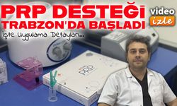 Kas ve İskelet Sistemi Hastalıklarında PRP Desteği Trabzon’da Başladı