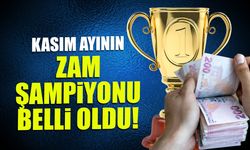 Kasım Ayının Zam Şampiyonu Açıklandı!