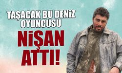 Taşacak Bu Deniz Oyuncusu Nişan Attı!