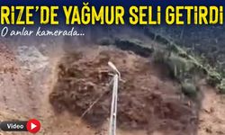 Rize Ardeşen’de sağanak yağmur heyelana yol açtı: O anlar kamerada