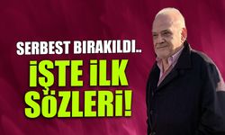 Ahmet Çakar Serbest Bırakıldı! İşte İlk Sözleri...