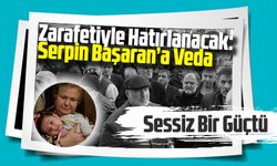 Sessiz Bir Güçtü, Zarafetiyle Hatırlanacak: Serpin Başaran’a Veda