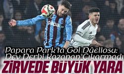 Papara Park’ta Gol Düellosu: Dev Derbi Kazanan Çıkarmadı