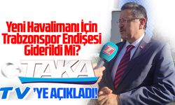 Yeni Havalimanı İçin Trabzonspor Endişesi Giderildi Mi?