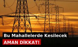 Trabzon’da Elektrik Kesintisi Başlıyor: Bu Mahallelerde Elektrik Kesilecek