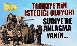 Türkiye'nin İstediği Oluyor! Suriye'de Anlaşma Yakın