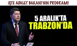 Adalet Bakanı Yılmaz Tunç 5 Aralık'ta Trabzon'da: Yoğun Program Açıklandı
