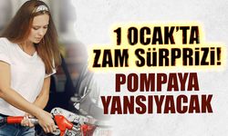 1 Ocak'ta Zam Sürprizi! Pompaya Yansıyacak...
