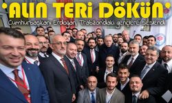 Cumhurbaşkanı Erdoğan’dan Trabzonlu gençlere çağrı: “Alın teri dökün, mücadele edin”