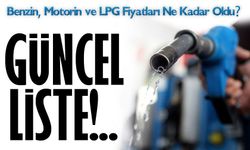 Güncel Akaryakıt Fiyatları Benzin, Motorin ve LPG Fiyatları Ne Kadar Oldu?