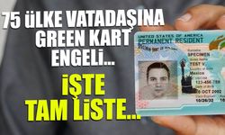 ABD Green Card Başvurularını Durdurdu mu? İşte Durdurulan 75 Ülke Listesi
