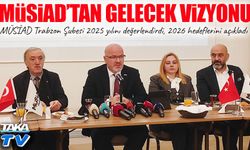 MÜSİAD Trabzon Şubesi 2025 yılını değerlendirdi, 2026 hedeflerini açıkladı