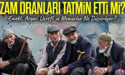 Zam Oranları Tatmin Etti mi? Emekli, Asgari Ücretli ve Memurlar Ne Düşünüyor?