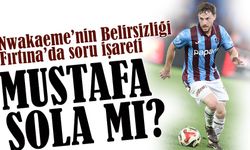 Trabzonspor’da Nwakaeme Belirsizliği Sonrası Gözler Mustafa Eskihellaç’a Çevrildi