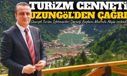 Uzungöl Turizm İşletmecileri Derneği Başkanı Mustafa Akyüz seslendi; "Altyapı Olmadan 12 Ay Turizm Olmaz"