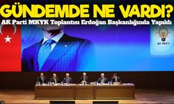 Cumhurbaşkanı Erdoğan Başkanlığında Gerçekleştirilen AK Parti MKYK’da Gündem Yoğundu