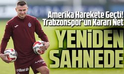Zubkov Parladı, Amerika Harekete Geçti! Trabzonspor’un Kararı Net