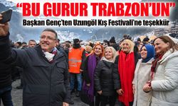 Başkan Genç’ten Uzungöl Kış Festivali’ne teşekkür: “Bu gurur Trabzon’un”